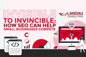 Invisible to Invincible How SEO Can Help Small Businesses Compete